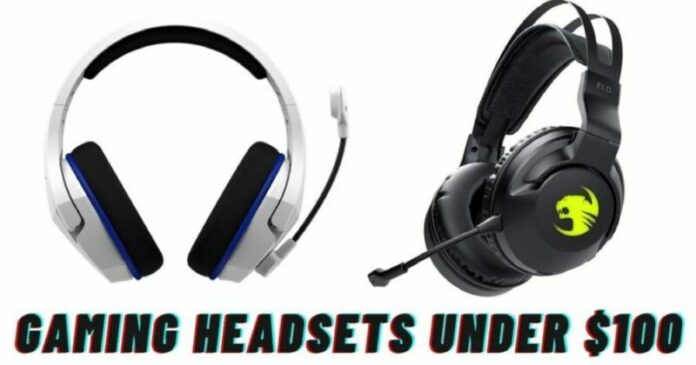 best-gaming-headsets-under-100-dollars