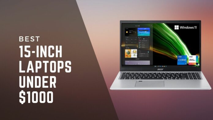 best-15-inch-laptops-under-$1000