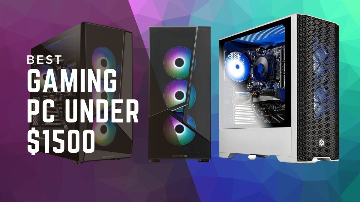 best-gaming-pc-under-$1500