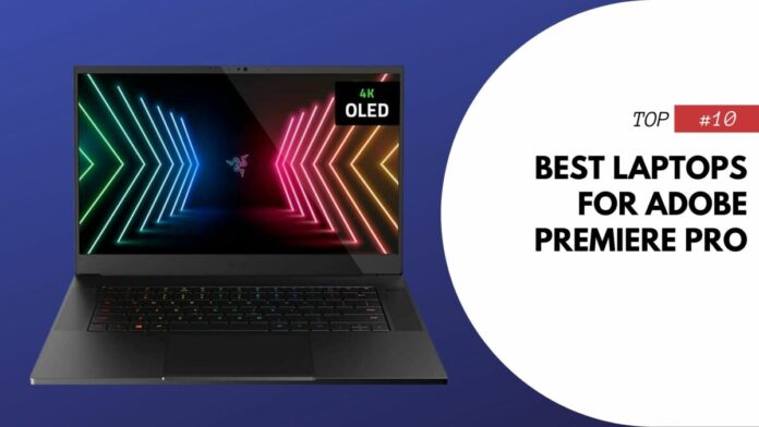 best laptops for Adobe Premiere Pro