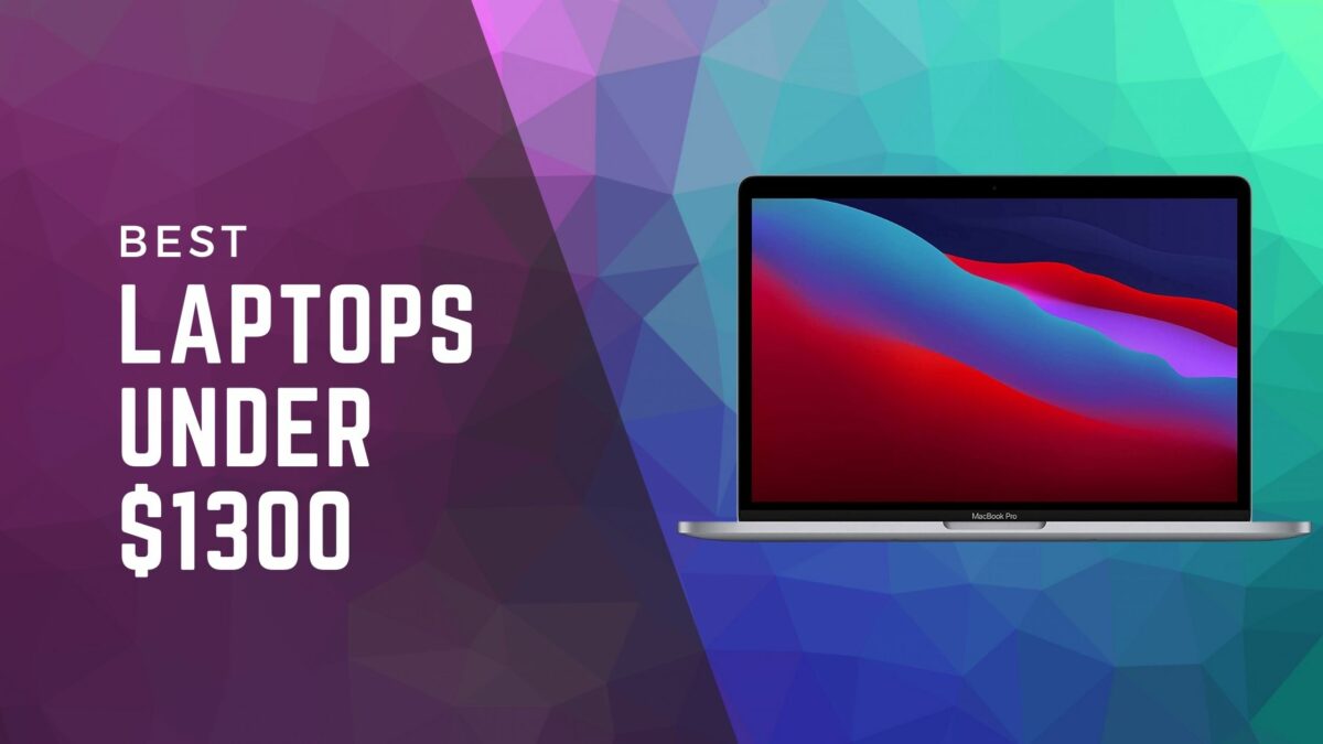 best-laptops-under-$1300