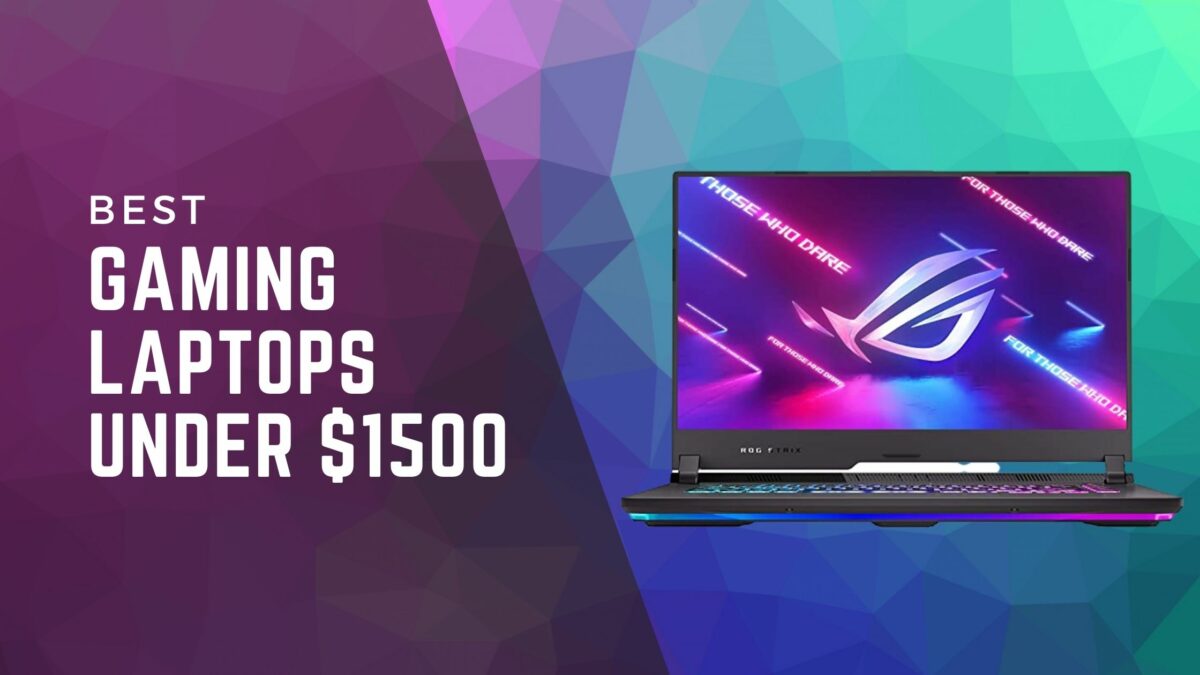 GAMING LAPTOPS UNDER $1500