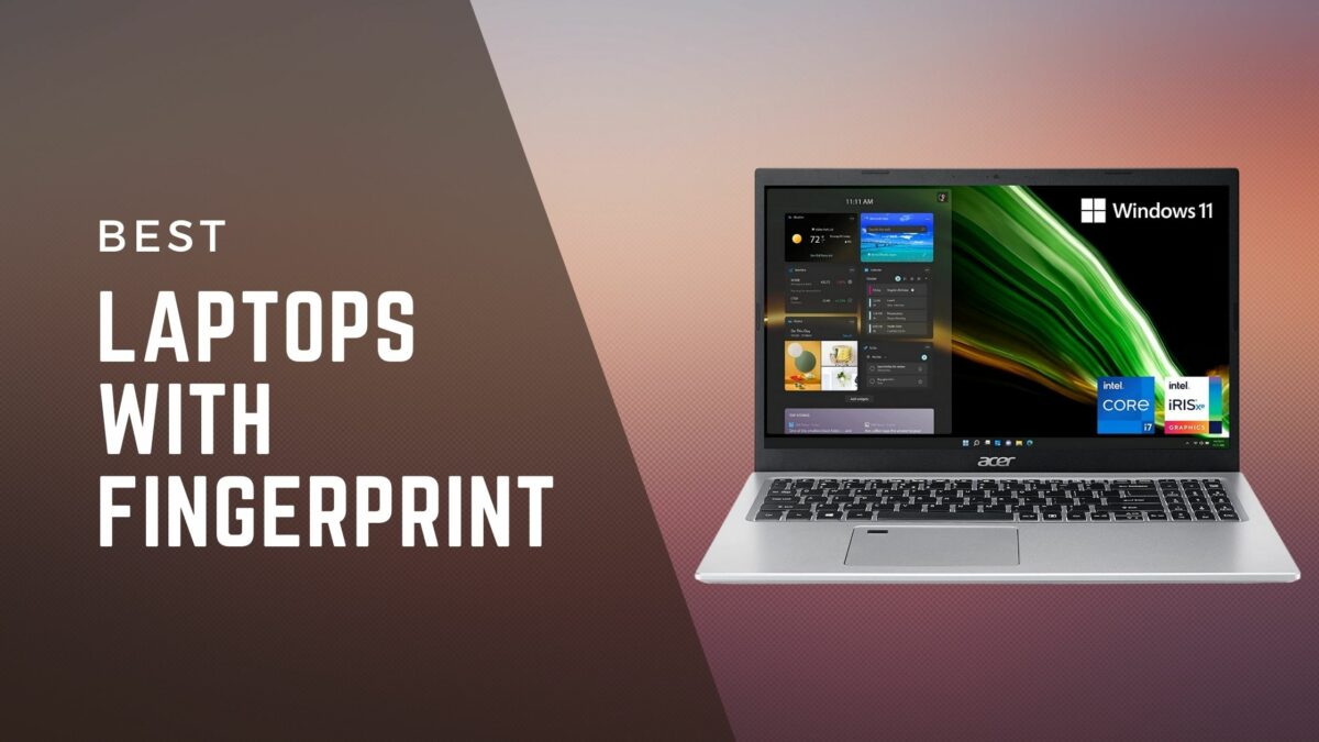 LAPTOPS WITH FINGERPRINT