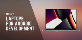 LAPTOPS FOR ANDROID DEVELOPMENT