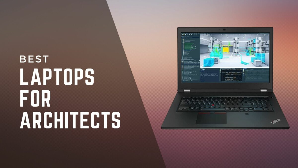 LAPTOPS FOR ARCHITECTS