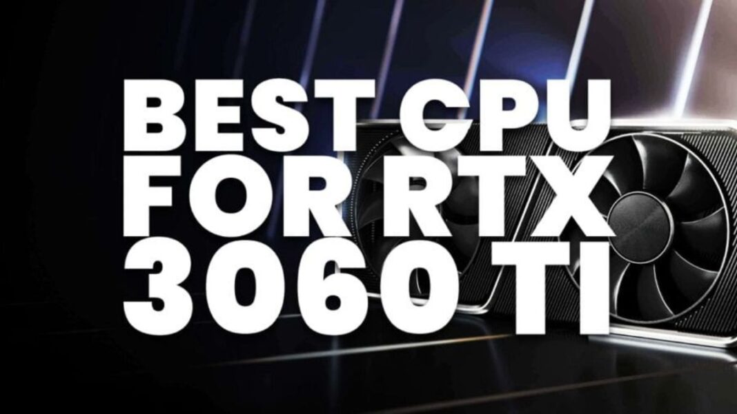 best-cpu-for-rtx-3060-ti